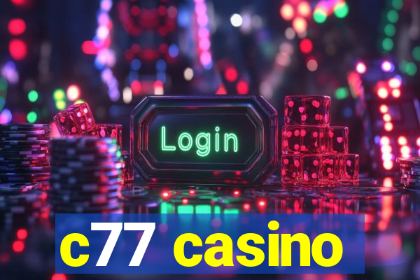 c77 casino